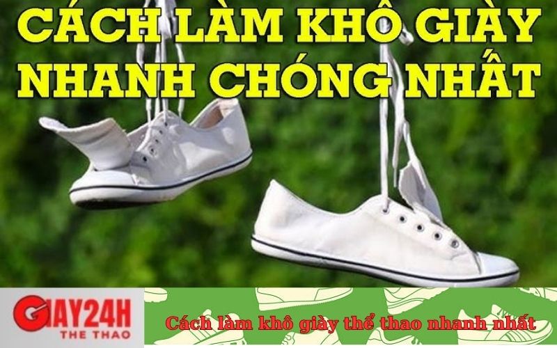 Cách làm khô giày thể thao nhanh nhất